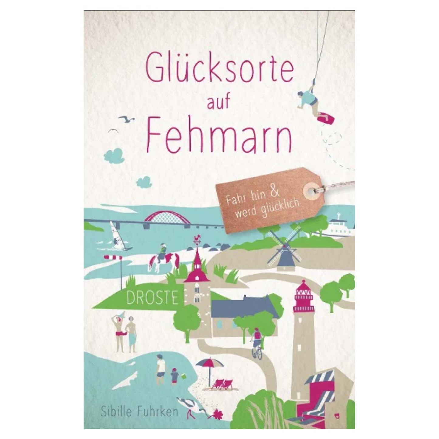 Sibille Fuhrken - Glücksorte auf Fehmarn