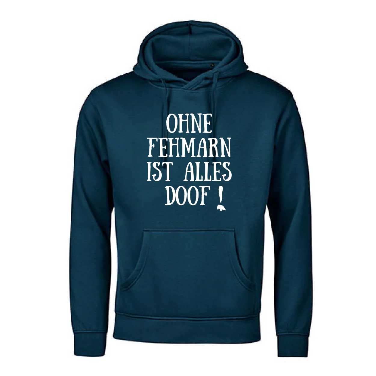 Hoodie | Ohne Fehmarn ist alles doof! | unisex