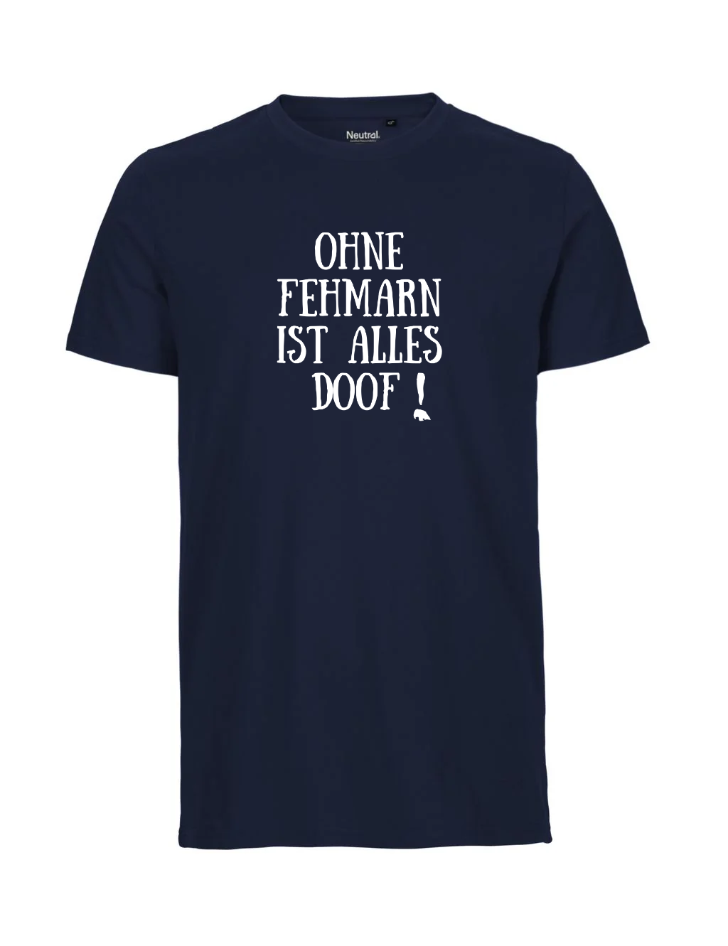 Tshirt | Ohne Fehmarn ist alles doof! | Herren